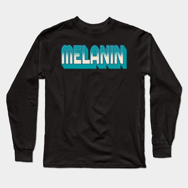 'Melanin African' Awesome Melanin Gift Long Sleeve T-Shirt by ourwackyhome